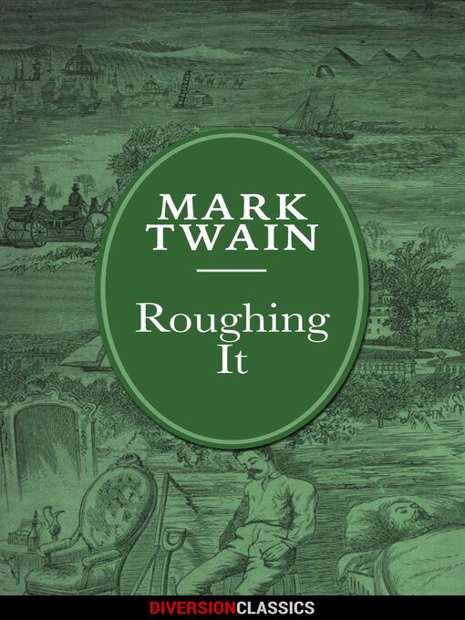 Title details for Roughing It (Diversion Illustrated Classics) by Mark Twain - Available